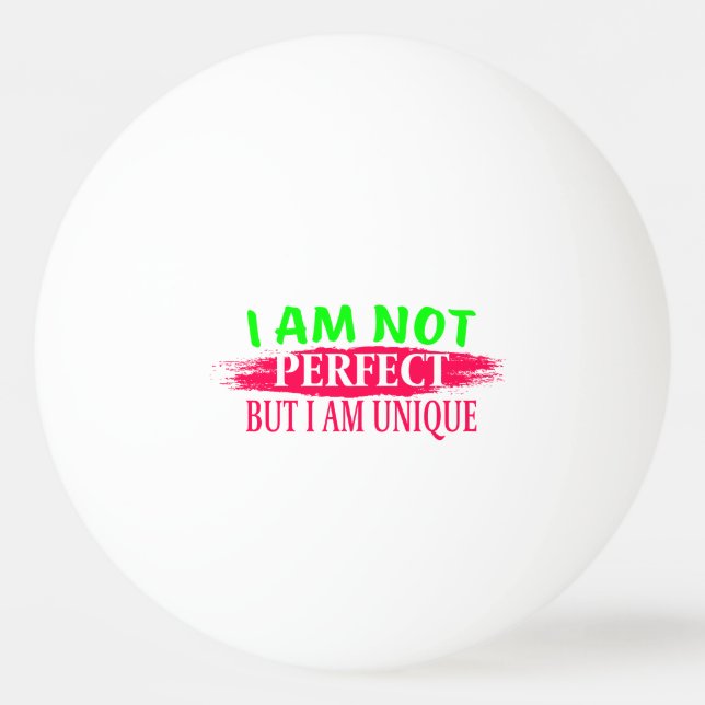 Pelota De Ping Pong No soy perfecto, pero soy único (Anverso)