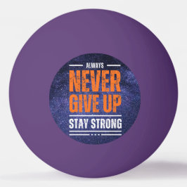 Pelota De Ping Pong Nunca rendirse: Edición Cósmica