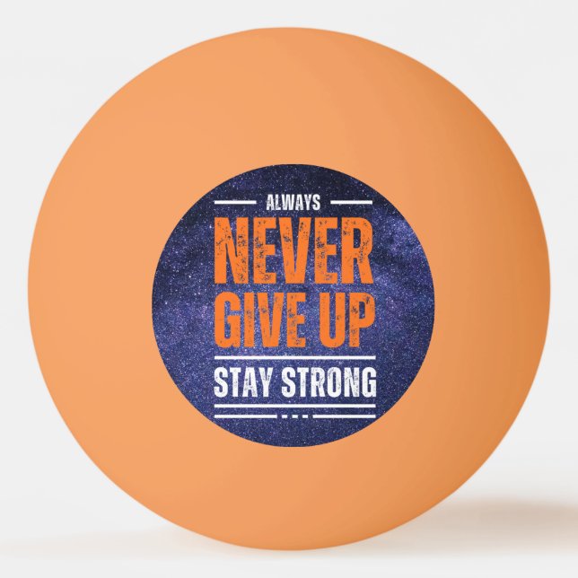 Pelota De Ping Pong Nunca rendirse: Edición Cósmica (Anverso)