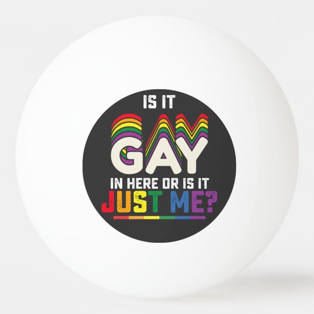 Pelota De Ping Pong Orgullo LGBT es gay aquí o solo yo (Anverso)