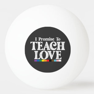Pelota De Ping Pong Orgullo LGBT Profesor Prometo Enseñar Amor Gay