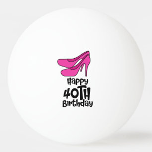 Pelota De Ping Pong Ping Pong 40 cumpleaños con zapatos altos de tacón