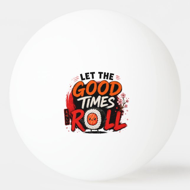 Pelota De Ping Pong Que rueden los buenos tiempos  (Anverso)