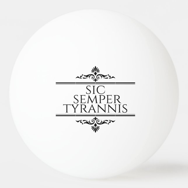 Pelota De Ping Pong Sic Semper Tyrannis (Anverso)