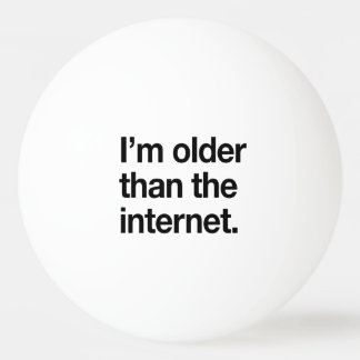 Pelota De Ping Pong Soy más viejo que el Internet