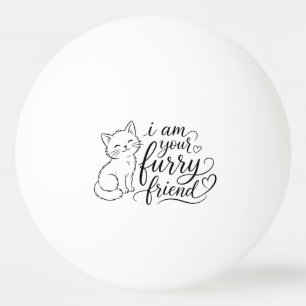 Pelota De Ping Pong Soy tu amigo peludo Diseño de mascota linda