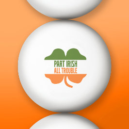 Pelota De Ping Pong St Patricks Day shamrock - Part Irish All Trouks