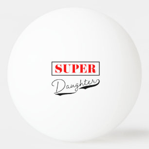 Pelota De Ping Pong Súper hija