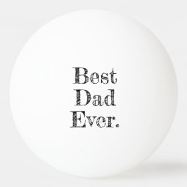 Pelota De Ping Pong Tipografía Dibujada a Mano Mejor Papá del Mundo