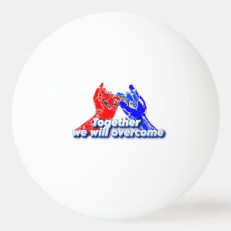 Pelota De Ping Pong together we will overcome