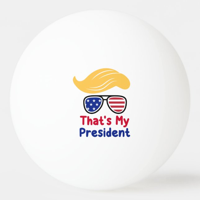 Pelota De Ping Pong Trump 47 - Ese es mi presidente (Anverso)