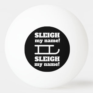 Pelota De Ping Pong ¡Typograph Sleigh mi nombre!