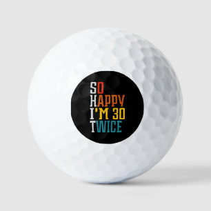 Pelotas De Golf 60 Aniversario tan feliz que tengo 30 años dos vec
