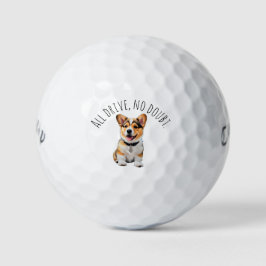 Pelotas De Golf 'All Drive, No Doubt' Confidence Humor Cute Corgi 