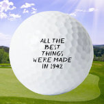 Pelotas De Golf Birthday Golfer Funny 80th happy Dad Golf Balls<br><div class="desc">LAS MEJORES COSAS SE HICIERON EN 1942. Cita divertida de cumpleaños número 80. Perfecto para papá,  abuelo,  padrastro. La idea de regalo de Golfer. Puedes personalizar el año.</div>