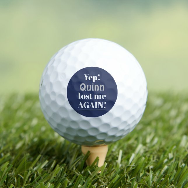 Pelotas De Golf Cita divertida personalizada perdida de nuevo (Camiseta in situ)