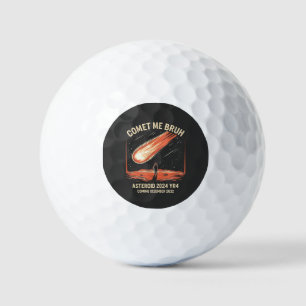 Pelotas De Golf Comet Me Bruh Funny ASTEROID 2024 YR4