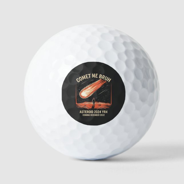Pelotas De Golf Comet Me Bruh Funny ASTEROID 2024 YR4 (Anverso)