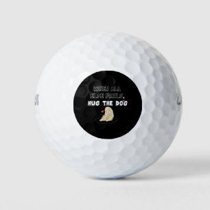 Pelotas De Golf Cuando Todo Lo Demás Falla Abraza Al Perro