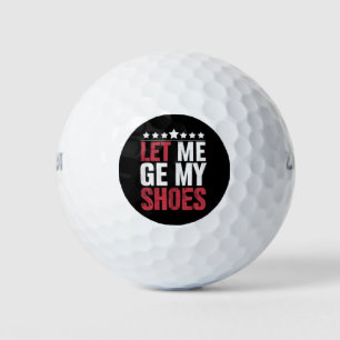 Pelotas De Golf Déjame Coger Mis Zapatos Frase Divertida de Trump