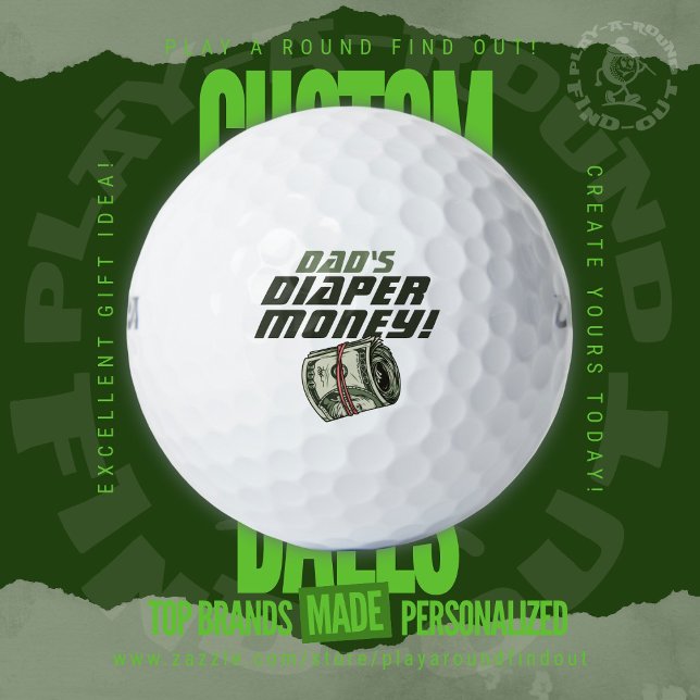 Pelotas De Golf Divertido Dinero de Pañal de Nuevo Padre de Golf A (Custom Printed Brand Name Golf Balls By PlayARoundFindOut - Zazzle's premiere golf gift shop)