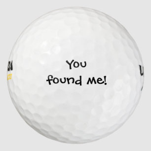 Pelotas De Golf Divertido mensaje personalizado - ¡Me encontraste!