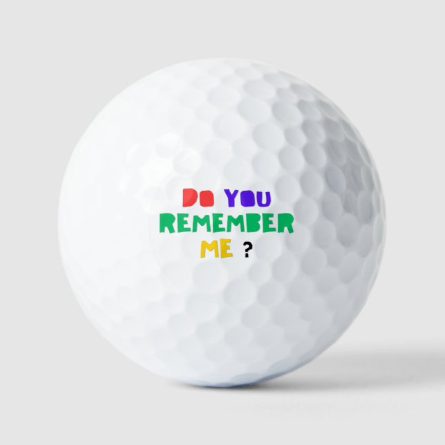 Pelotas De Golf DO YOU REMEMBER ME Golf Balls (Anverso)