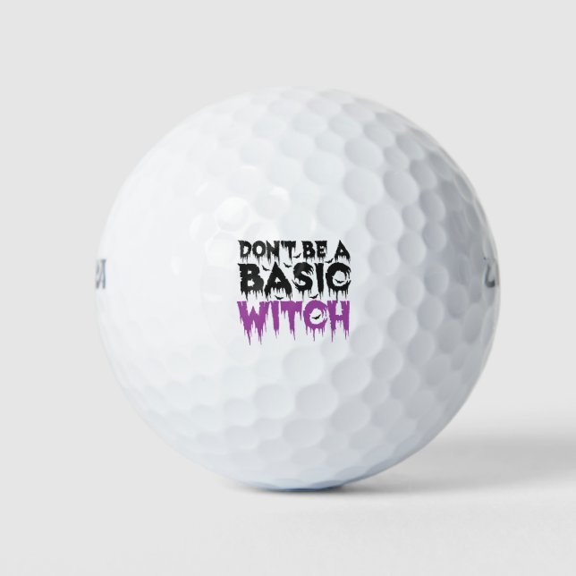 Pelotas De Golf Don't be A Basic Witch Funny Spooky Halloween Gift (Anverso)