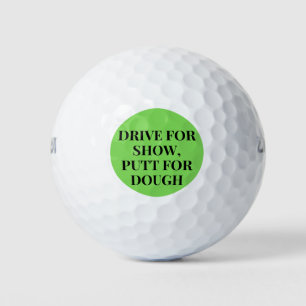 Pelotas De Golf Drive for Show, Putt for Dough Fun Regalo para Gol