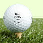 Pelotas De Golf El Chiste de Regalo de Golf Gracioso Tercer Putt e<br><div class="desc">Este conjunto de bolas de golf sarcásticas tiene una frase de chiste para el golfista en tu vida. Dáselos a tu padre, abuelo, hermano, mamá, hermana o a cualquier otra persona a la que quieras darle un poco de riña sobre su juego. ¡Un regalo perfecto para la mordaza que también...</div>