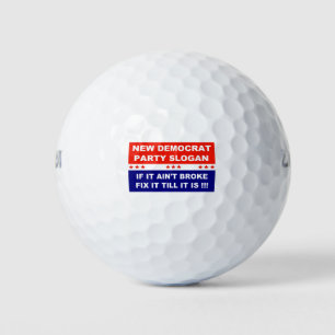 Pelotas De Golf El lema del nuevo fiesta demócrata, si no está rot