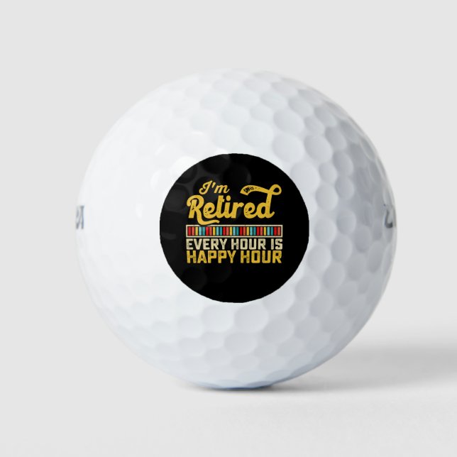 Pelotas De Golf Estoy retirado cada hora es hora feliz (Anverso)