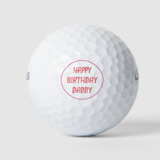 Pelotas De Golf Feliz cumpleaños, papá, personalizado del día de l (Anverso)