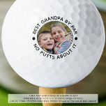 Pelotas De Golf Funny BEST GRANDPA BY PAR Photo Personalizado Colo<br><div class="desc">Para el abuelo especial amante del golf, cree bolas únicas de foto golf con el título editable BEST GRANDPA BY PAR - NO PUTTS ABOUT IT o el texto de su personalizado y personalizadas con una imagen en su elección de combinaciones de texto y color de fondo (mostrado en blanco...</div>