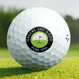 Pelotas De Golf Funny Golfer Gift – GREENS ARE GOOD FORE YOU!