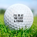 Pelotas De Golf Funny Logrado y Encontrado Duffer Golfer Malo Chis<br><div class="desc">¿De humor para jugar al golf? Prueba estas divertidas pelotas de golf con texto negro: estaré en la perdida y encontrada. Fantástico para hombres y mujeres que podrían ser duffer golfista.</div>
