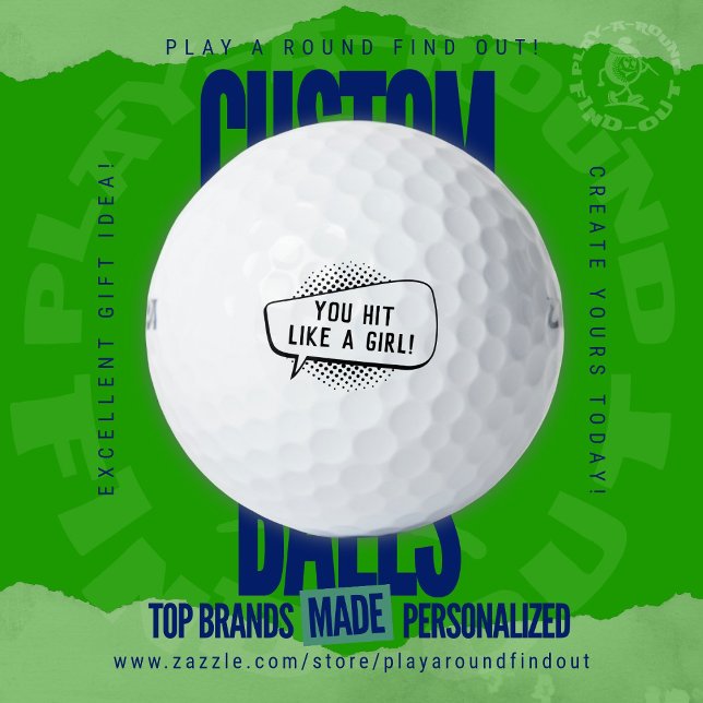 Pelotas De Golf Funny You Hit Like A Girl Sarcastic Custom Quote (Custom Printed Brand Name Golf Balls By PlayARoundFindOut - Zazzle's premiere golf gift shop)