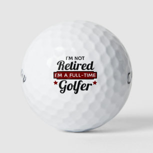 Pelotas De Golf Golfer a tiempo completo - Cita divertida de jubil