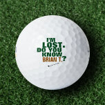Pelotas De Golf golfista perdedor<br><div class="desc">Una idea divertida y personalizada para los jugadores de golf. Un diseño tipográfico con las palabras: ESTOY PERDIDO. ¿SABES (su nombre aquí)?</div>
