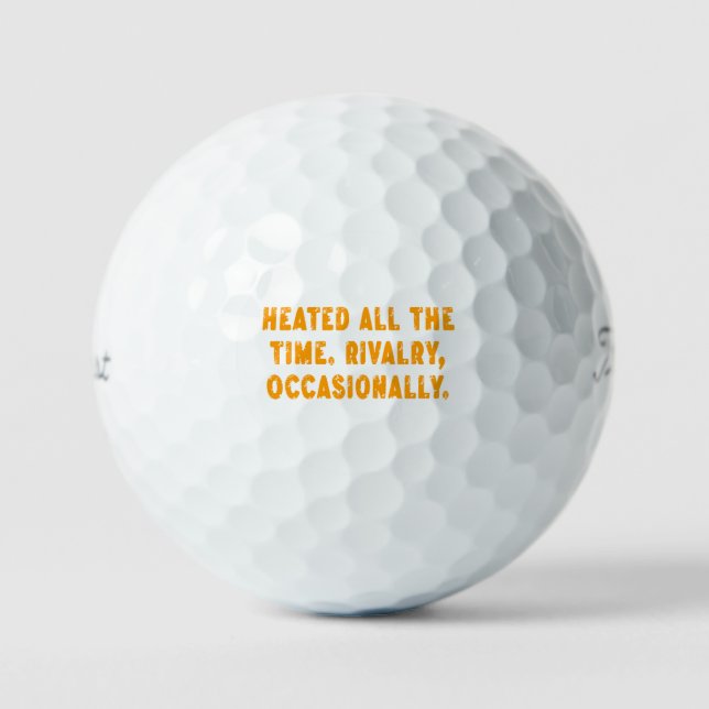Pelotas De Golf Heated All The Time Rivalry Occasionally Funny (Anverso)