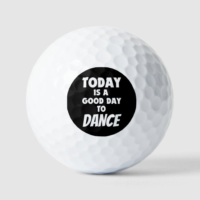 Pelotas De Golf Hoy Es Buen Día Para Bailar (Anverso)