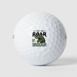 Pelotas De Golf I Put the Roar in Dinosaur Funny Dino Lover