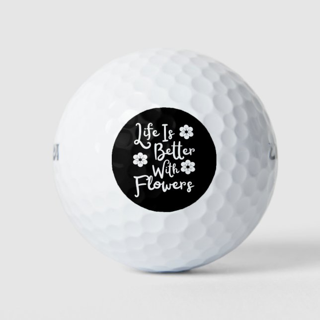 Pelotas De Golf La vida es mejor con las flores (Anverso)