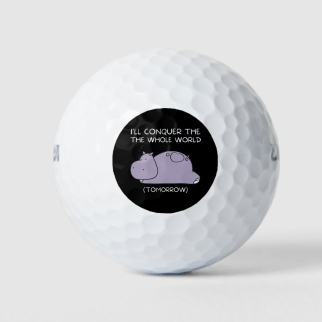 Pelotas De Golf Lazy Hippo mañana conquistaré el mundo (Anverso)
