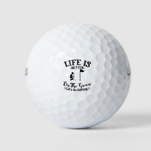 Pelotas De Golf Life is better on the green Let's go golfing (Anverso)