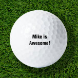 Pelotas De Golf Mike is Awesome Golf Balls<br><div class="desc">Personalizado imprimió bolas de golf personalizadas con su nombre y monograma u otro texto personalizado. Haga clic en Personalizar para editar fuentes y colores o agregue su propio texto e imágenes para crear uno único de un tipo de regalo.</div>