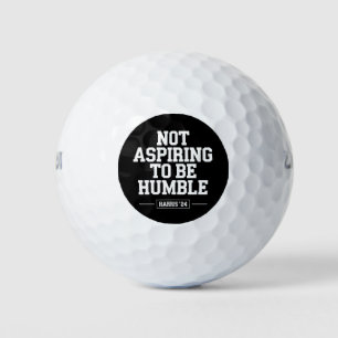 Pelotas De Golf No aspira a ser humilde Kamala Harris 2024