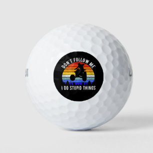 Pelotas De Golf No me sigas hago cosas estúpidas - ATV Quad I