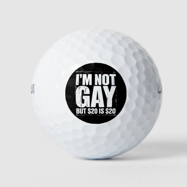 Pelotas De Golf No soy gay pero $20 es $20 Graciosamente LGBTQ (Anverso)