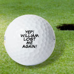 Pelotas De Golf Nombre personalizado Divertido mensaje perdido<br><div class="desc">¡No vuelvas a mezclar las bolas! Personalice el nombre para crear unas bolas de golf únicas diseñadas para poner un latido,  un zap,  un zap en el juego de cualquiera. Diseñado por Thisisnotme©</div>